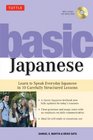 Basic Japanese Learn to Speak Everyday Japanese in 10 Carefully Structured Lessons