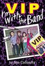 VIP I'm With the Band
