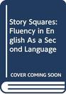 Story Squares Fluency in English As a Second Language