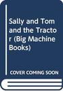 Sally and Tom and the Tractor