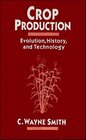 Crop Production  Evolution History and Technology