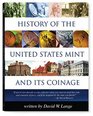 History Of The United States Mint and Its Coinage