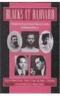 Blacks at Harvard A Documentary History of AfricanAmerican Experience At Harvard and Radcliffe