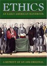 Ethics : An Early American Handbook