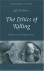 The Ethics of Killing Problems at the Margins of Life