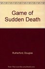 Game of Sudden Death