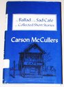 The Ballad of the Sad Cafe The Novels and Stories of Carson McCullers