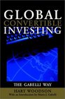 Global Convertible Investing The Gabelli Way