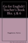Go for English Teacher's Book Bks 5  6