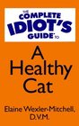 The Complete Idiot's Guide to a Healthy Cat