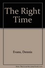 The Right Time