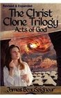 Acts of God (Christ Clone Trilogy, Book 3)