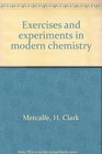 Exercises and experiments in modern chemistry