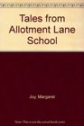 Tales from Allotment Lane School
