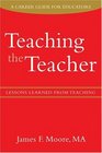 Teaching the Teacher Lessons Learned from Teaching