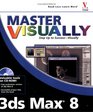 Master Visually 3ds Max 8