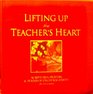 Lifting up the Teacher's Heart