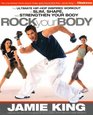 Rock Your Body The Ultimate HipHop Inspired Dance as Sport Guide for Slimming Shaping and Strengthening Your Body