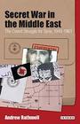 Secret War in the Middle East The Covert Struggle for Syria 19491961