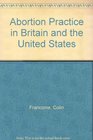 Abortion Practice in Britain and the United States