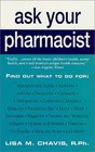 Ask Your Pharmacist A Leading Pharmacist Answers Your Most Frequently Asked Questions