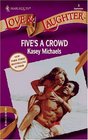Five's a Crowd (Harlequin Love & Laughter, No 3)