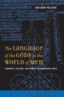 The Language of the Gods in the World of Men Sanskrit Culture and Power in Premodern India