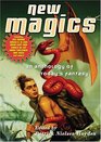 New Magics: An Anthology of Today's Fantasy