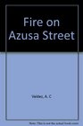 Fire on Azusa Street