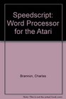 Speedscript The Word Processor for the Atari Computers