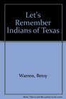 Let's Remember Indians of Texas