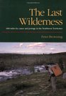 The Last Wilderness 600 Miles by Canoe and Portage in the Northwest Territories