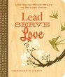 Lead Serve Love 100 ThreeWord Ways to Live Like Jesus
