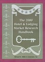 The 2000 Hotel  Lodging Market Research Handbook