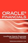 Oracle Financials Interview Questions Unofficial Oracle Financials / Fusion Certification Review Includes Oracle Financials and Oracle Fusion Middleware Interview Questions