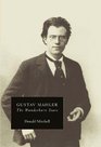 Gustav Mahler The Wunderhorn Years  Chronicles and Commentaries