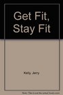 Get Fit Stay Fit