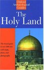 The Holy Land An Oxford Archaeological Guide from Earliest Times to 1700
