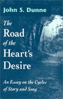The Road of the Heart's Desire An Essay on the Cycles of Story and Song