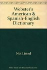 Webster's American  SpanishEnglish Dictionary