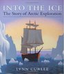 Into the Ice  The Story of Arctic Exploration
