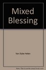 Mixed Blessing