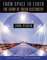 From Space to Earth  The Story of Solar Electricity