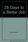28 Days to a Better Job