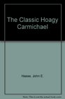 The Classic Hoagy Carmichael