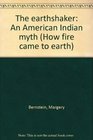 The earthshaker An American Indian myth