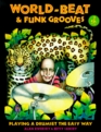 WorldBeat  Funk Grooves Playing a Drumset the Easy Way