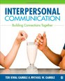 Interpersonal Communication Building Connections Together