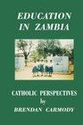 Education in Zambia Catholic Perspectives