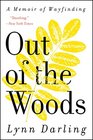 Out of the Woods A Memoir of Wayfinding